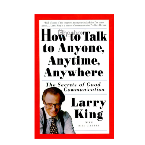 How to Talk to Anyone, Anytime, Anywhere